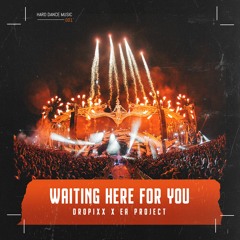 Dropixx & EA-Project - Waiting Here For You (Extended Mix)
