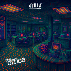 Druid - The Office (Original Mix)