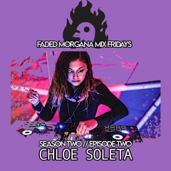 FM Mix Friday S2E2 - CHLOE SOLETA