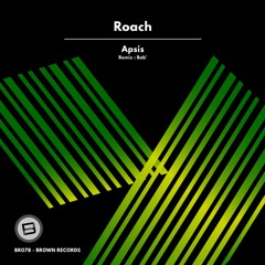 Roach - Apsis - Original Mix SC EDIT