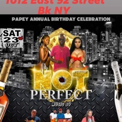 PAPEY ANNUAL BIRGHTDAY CELEBRATINOALL {NOT PERFECT/ONEVIOCEFAMILY/DJ MOSES/DJ KASH