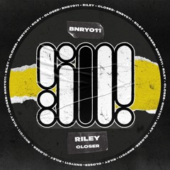 BNRY011 RILEY - Closer