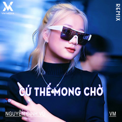 Cứ Thế Mong Chờ (Remix)