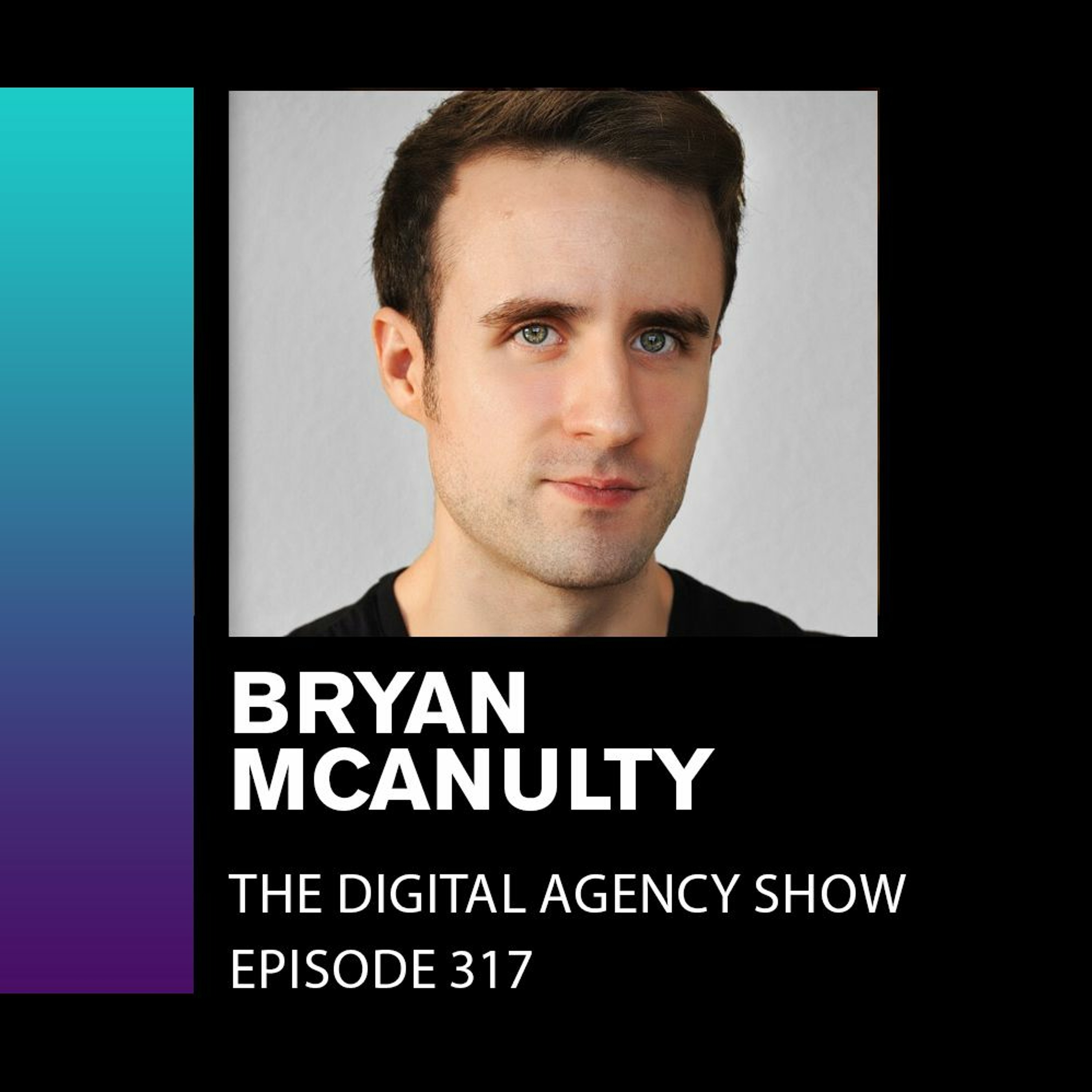 E317:  How to Build a Company With AI - With Bryan McAnulty