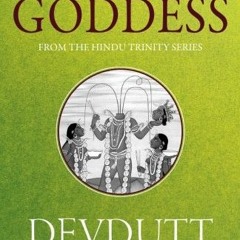 [VIEW] EBOOK 📤 7 Secrets of the Goddess: From the Hindu Trinity Series by  Devdutt P