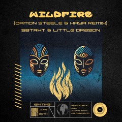 Wildfire (Damon Steele & KAYA Remix) - SBTRKT & Little Dragon