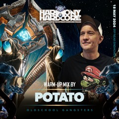 Harmony of Hardcore 2024 | Oldschool Gangsters warm-up by Potato