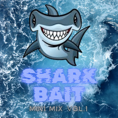 Shark bait: Mini Mix 1