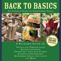 [Ebook]$$ 📚 Back to Basics: A Complete Guide to Traditional Skills (Back to Basics Guides) [[] [RE