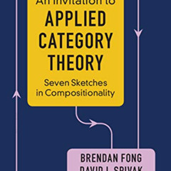 [Free] PDF 🖋️ An Invitation to Applied Category Theory: Seven Sketches in Compositio