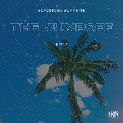 THE JUMPOFF MIX EP17