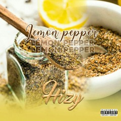 HIZY - Lemon Pepper [Freestyle]