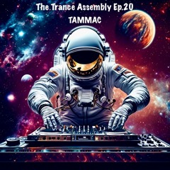 THE TRANCE ASSEMBLY EP.20 (4/5/2024)