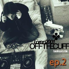 OffTheCuff ep.2 - bedroom club mix