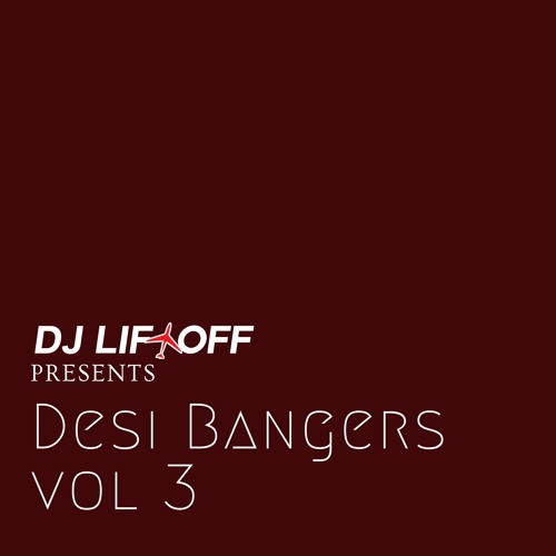 LiftCast DESI Bangers VOL 3