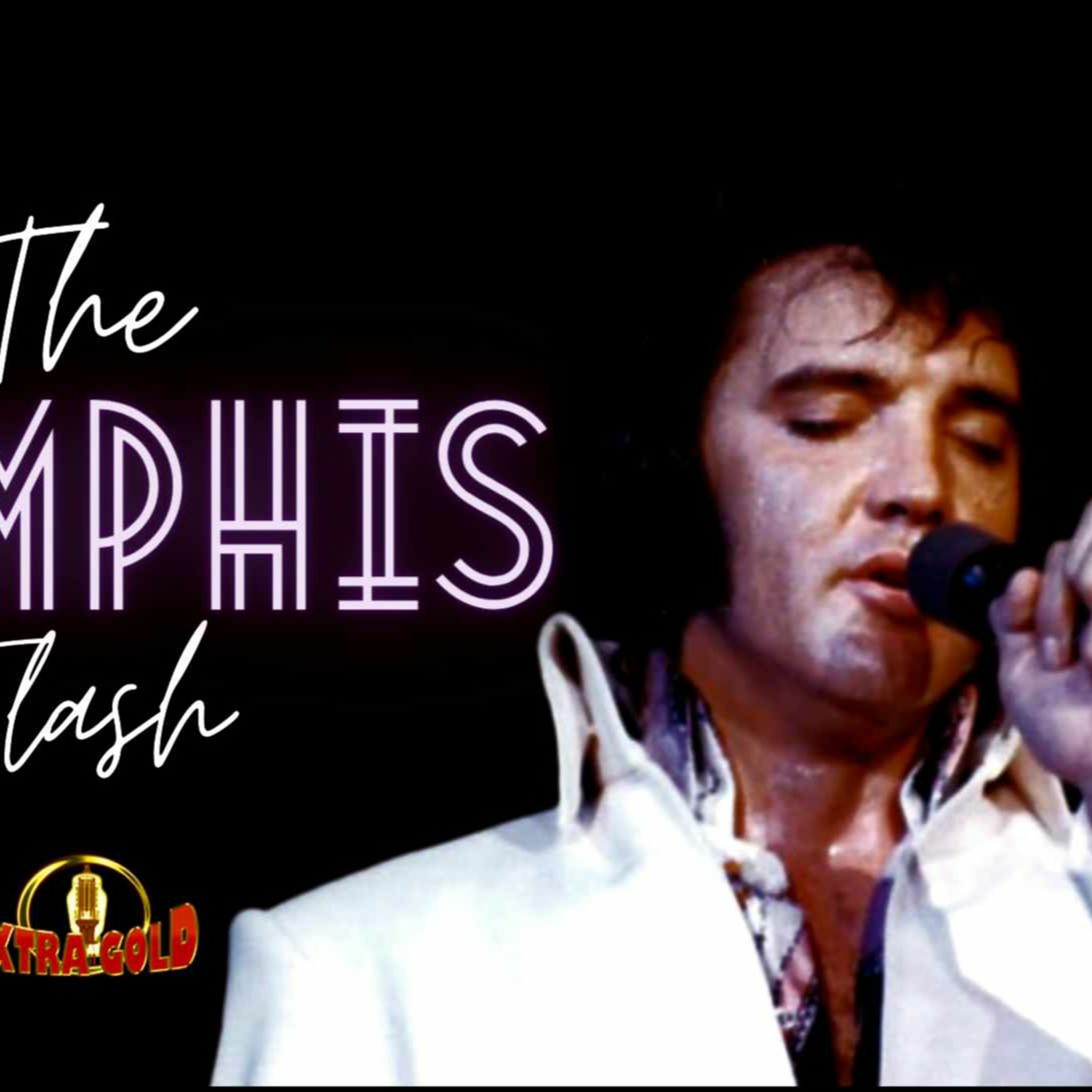 Elvis The Memphis Flash Extra Gold Episode 124 episode artwork