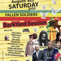 Fallen Soldiers Aug 8th 2020 Backyard Session Ft. NexxtGeneration, JohnnyGoFigure, King Milo