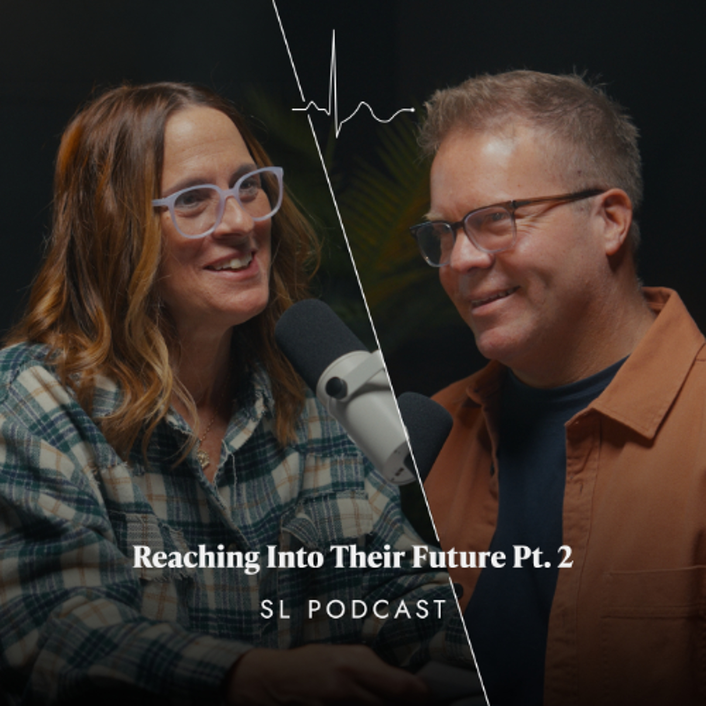 Reaching Into Their Future Pt. 2 | Nate and Jodi Ruch | EP. 52 episode artwork