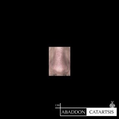Abaddon Podcast 130 X Catartsis