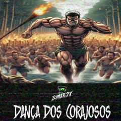 Dança Dos Corajosos