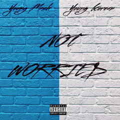 Not Worried (feat. YK 1AndOnly)