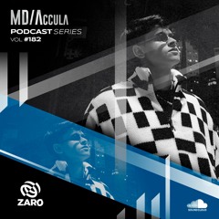 MDAccula Podcast Series vol#182 - Zaro