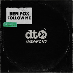 Ben Fox - Follow Me [dt weapons]
