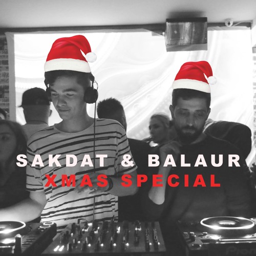 Sakdat & Balaur - Xmas Special [Own Unreleased Productions]