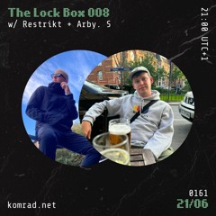 The Lock Box 008 w/ Restrikt + Arby. S