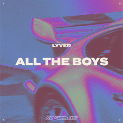 Lyver - All The Boys