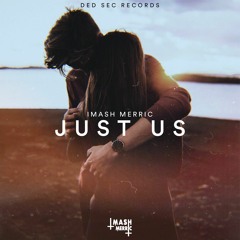 IMASH MERRIC - Just Us | [FREE DOWNLOAD]