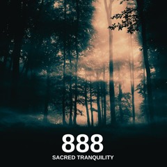 888 Sacred Tranquility, Pt. 5