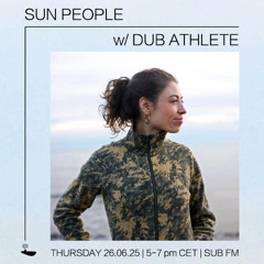 Dub Athlete // Sun People - 26/06/25 - SUB FM