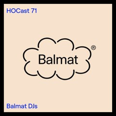 HOCast #71 - Balmat DJs