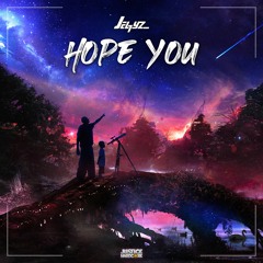 Jel7yz - Hope You  ⚠️OUT NOW⚠️