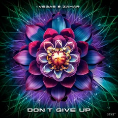 Vegas, Zahar - Don`t Give Up (Out Now on Synk87)