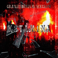 GRAYMFBONES - K3TAM1NA (w@sixscrow)