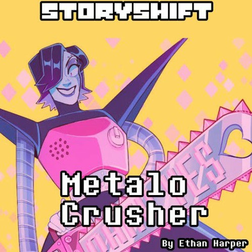 [Undertale AU/Storyshift AU] - Metalo Crusher (a Mettaton "Megalo Strike Back" )
