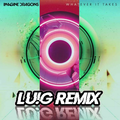 Lu G Imagine Dragons Whatever It Takes Lu G S Bass House Remix Spinnin Records Lu G Imagine Dragons Whatever It Takes Lu G S Bass House Remix Spinnin Records