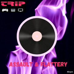 Assault & Flattery