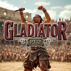 Gladiator Part 2
