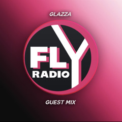 DJ Glazza - Fly Live Radio Guest Mix, House & Dance 👻: Glazzaa_uk