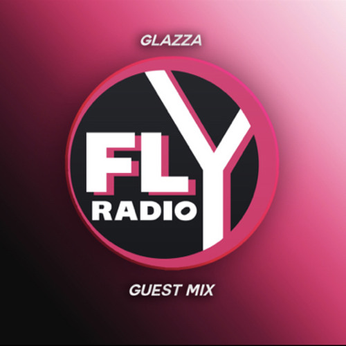 Stream DJ Glazza - Fly Live Radio Guest Mix, House & Dance 👻: Glazzaa_uk  by Glazza | Listen online for free on SoundCloud