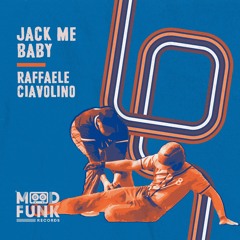 Raffaele Ciavolino - JACK ME BABY // MFR350