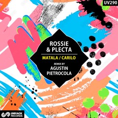 Rossie, Plecta - Matala / Carilo EP (remix by Agustin Pietrocola) [Univack]