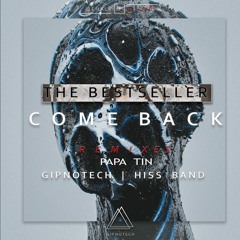 The Bestseller - Come Back (Papa Tin Extended Remix)