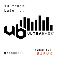 Ultra Bass Records Presents: Ten Years Later (Mixed by DJ KOR)