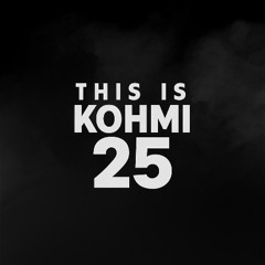 THIS IS KOHMI 25