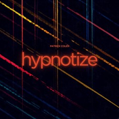 Patrick Coles - Hypnotize