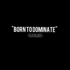 Born To Dominate (prod.Lasnow)